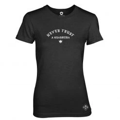 Kingz Never Trust A Guardeira Womens Tee